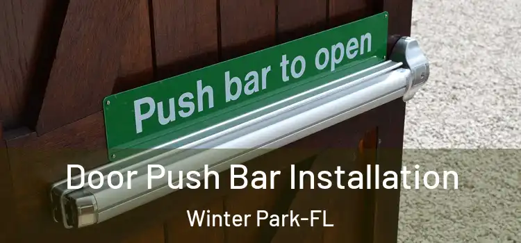  Door Push Bar Installation Winter Park-FL