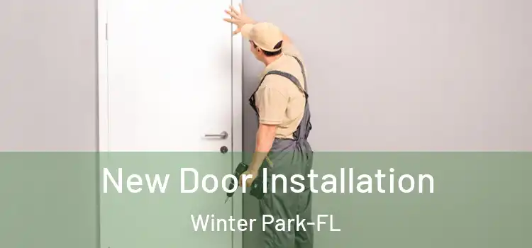  New Door Installation Winter Park-FL